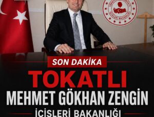 Tokatlı Mehmet Gökhan Zengin  İçişleri Bakanlığı Personel Genel Müdürü Oldu